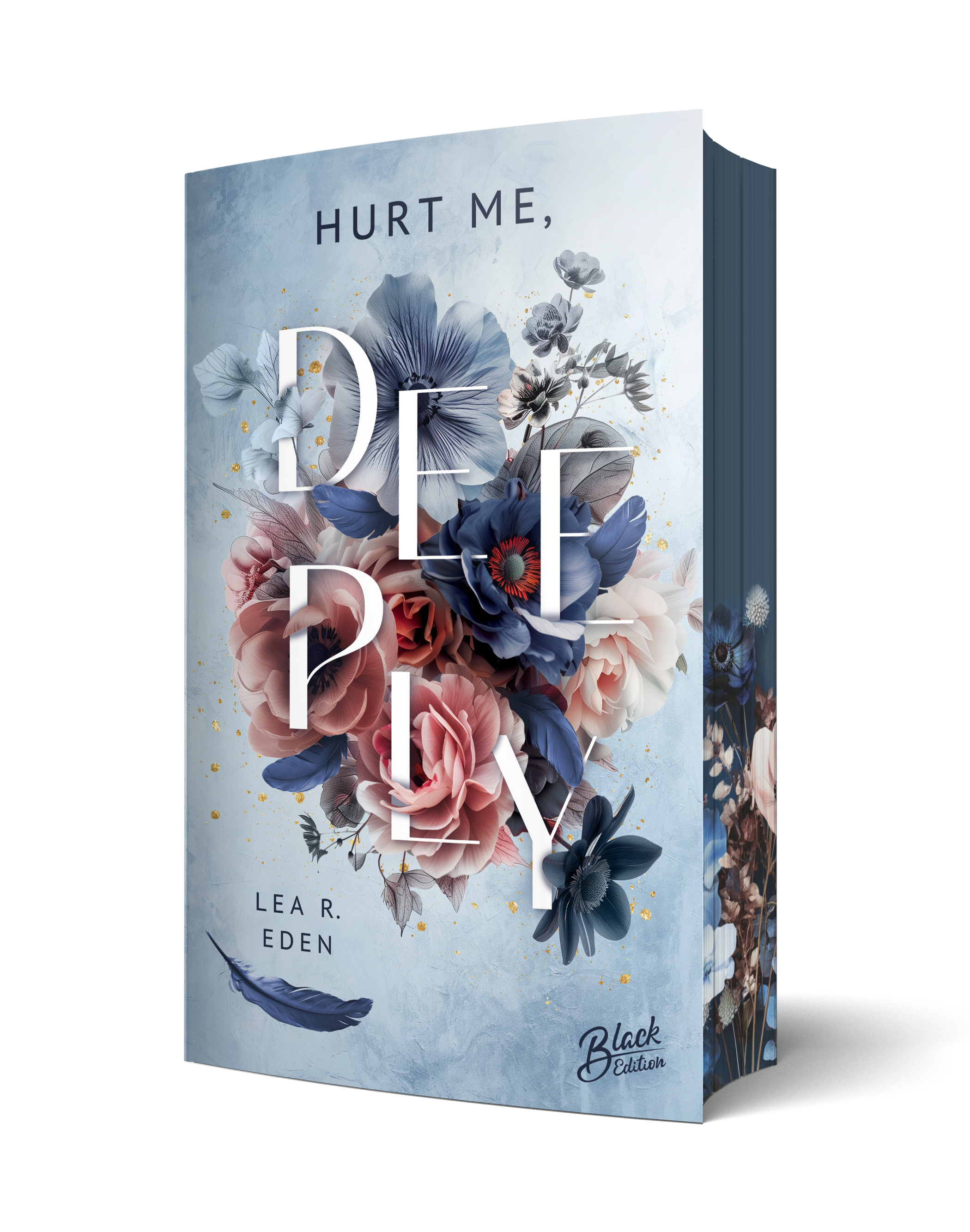 Hurt me, Deeply